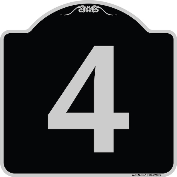 Signmission Sign with Number 4 Heavy-Gauge Aluminum Architectural Sign, 18" x 18", BS-1818-22895 A-DES-BS-1818-22895 - main